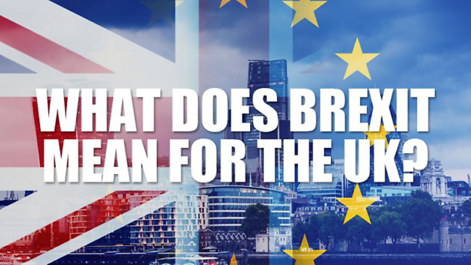 What does Brexit mean for the uk? | The New European - Credit: Archant